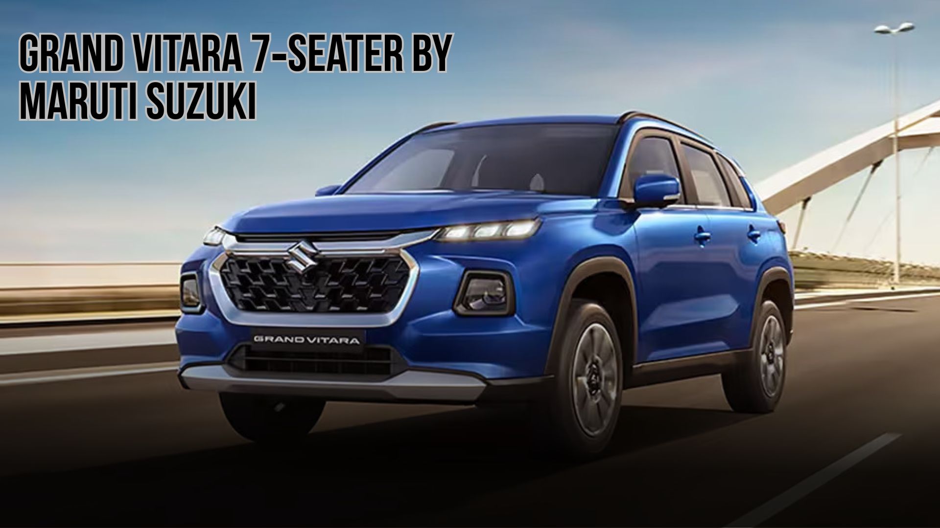 Grand Vitara 7‑Seater by Maruti Suzuki-New Features & Release Updates