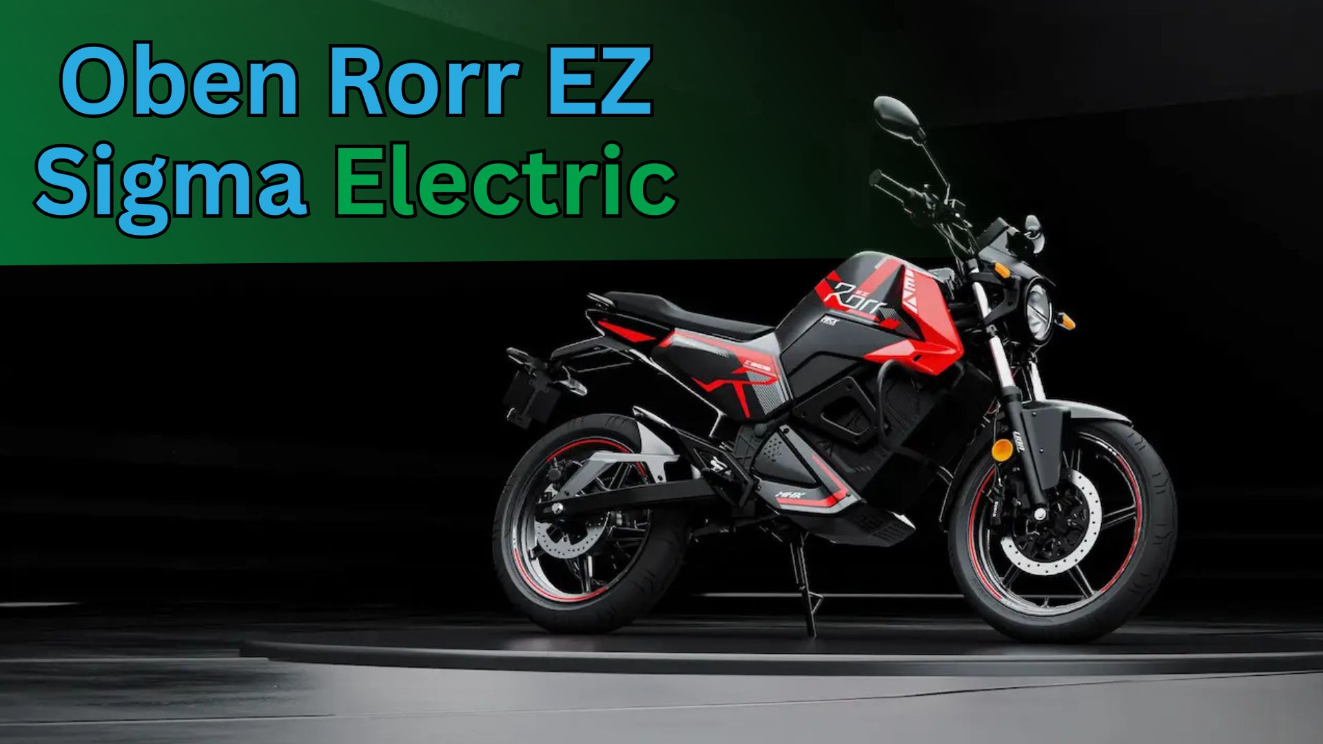 Oben Rorr EZ Sigma Electric Motorcycle Launched in India with Up to 175 Km Range
