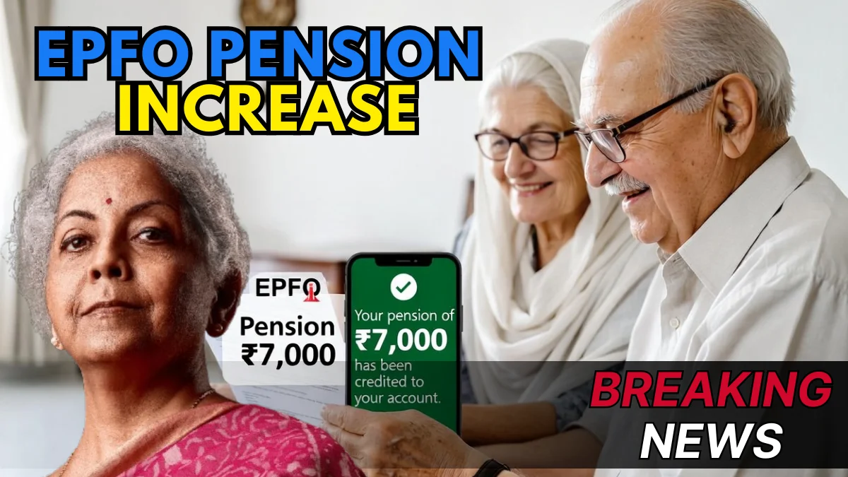 EPFO Pension Increase Update 2026 Minimum ₹7,000 Pension